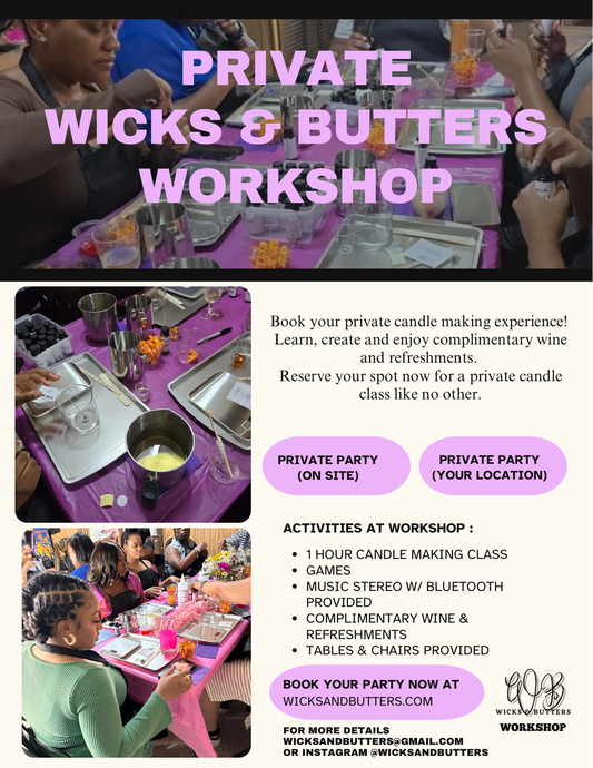 Private Party/ Corporate Wicks & Butters 90 minute Candle Making Workshop ONSITE