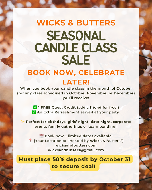 Private Party/ Corporate Wicks & Butters 90 minute Candle Making Workshop ONSITE