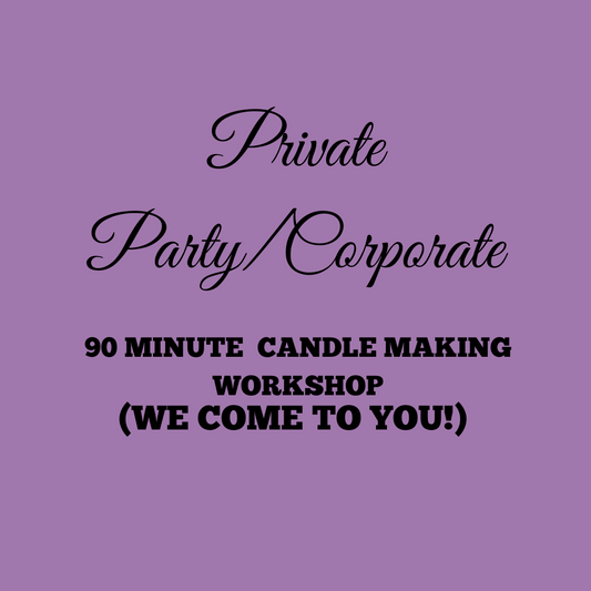 Private Party/ Corporate Wicks & Butters 90 minute Candle Making Workshop OFFSITE